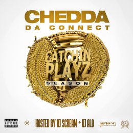 Chedda Da Connect - Catchin Playz 