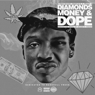 Street Money BoochiexTracy T - Dope Diamonds,Money