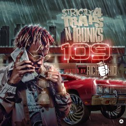 Strictly 4 Traps N Trunks 109 Hosted By(Rich The Kid)