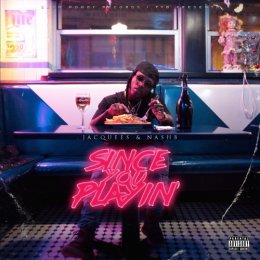 Jacquees - Since You Playing 