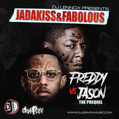 Fabolous x Jadakiss - Freddy Vs Jason (The Prequel Blend)