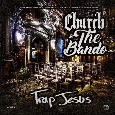 Trap Jesus - Church In The Bando