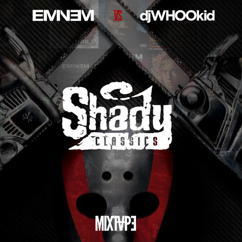 Eminem Vs. DJ Whoo Kid  - Shady Classics