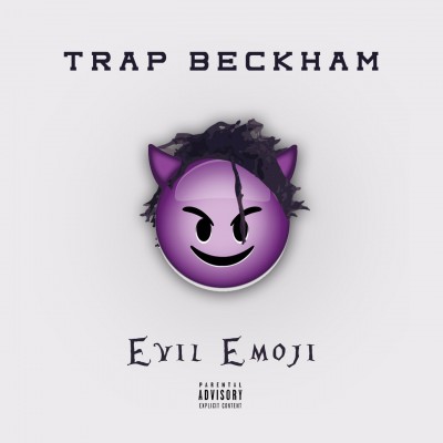 Trap Beckham - Evil Emoji 