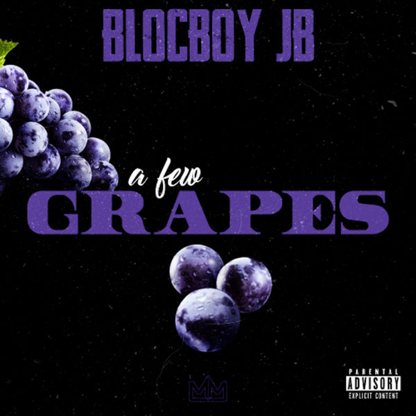Blockboy JB - A Few Grapes