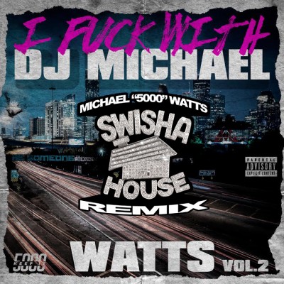 I F-cks With DJ Michael Watts 2 
