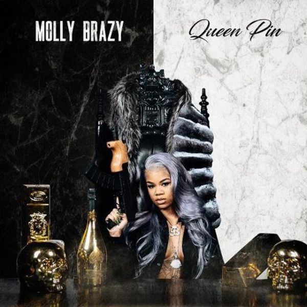 Molly Brazy - Queen Pin