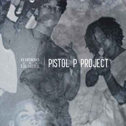 Lil Herb -  Pistol P Project 