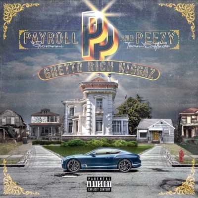 Payroll Giovanni x Peezy - Ghetto Rich Niggas