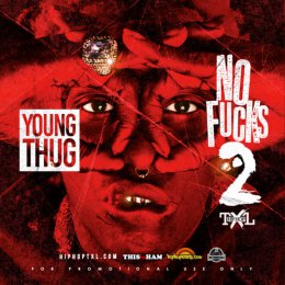 Young Thug - No Fucks Given 2 
