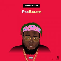 Royce Rizzy - Prerolled